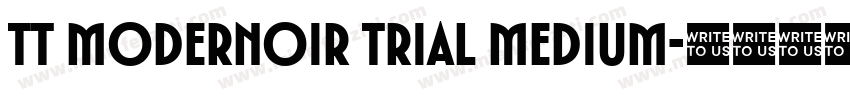TT Modernoir Trial Medium字体转换